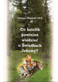 Co katolik powinien wiedzieć o Świadkach