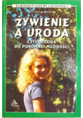 Żywienie a uroda Czyli droga do ponownej młodości