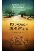 Po drogach Ziemi Świętej