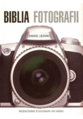 Biblia fotografii Przewodnik fotografa XXI wieku