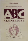 Ku zdrowej przyszłości ABC Akupresury