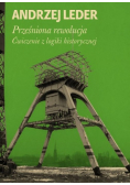 Prześniona rewolucja Ćwiczenie z logiki historycznej