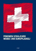 Fenomen Szwajcarii wobec Unii Europejskiej