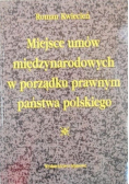 Miejsce umów międzynarodowych w porządku prawnym państwa polskiego