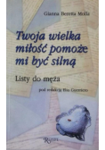 Twoja wielka miłość pomoże mi być silną