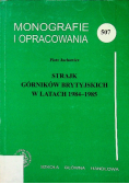 Strajk górników brytyjskich w latach 1984 1985