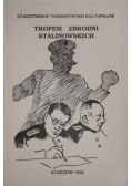 Tropem zbrodni stalinowskich