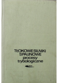Tłokowe silniki spalinowe procesy trybologiczne