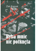 Ryba mnie nie połknęła