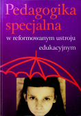 Pedagogika specjalna w reformowanym ustroju edukacyjnym