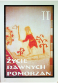 Życie dawnych pomorzan Tom II