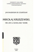 Mikołaj Kruszewski His life and scholarly work