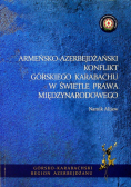 Armeńsko azerbejdżański konflikt górskiego Karabachu w świetle prawa międzynarodowego