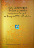 Józef Chlebowczyk - badacz procesów narodotwórczych w Europie XIX i XX wieku