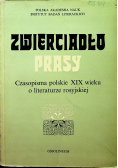 Zwierciadło prasy Czasopisma polskie XIX wieku o literaturze rosyjskiej