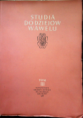 Studia do dziejów Wawelu Tom III
