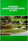 Przyroda ogrodu botanicznego w Łodzi