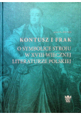 Kontusz i Frak o symbolice stroju w XVIII wiecznej literaturze polskiej