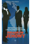 Metody działania i przyczyny sukcesów świadków Jehowy