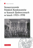 Stowarzyszenie Polskich Kombatantów w Stanach Zjednoczonych w latach 1953 - 1990