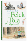 Felek i Tola. Co słychać?