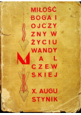 Miłość Boga i Ojczyzny w życiu Wandy Malczewskiej 1939 r