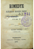 Komedye Alexandra Hrabiego Fredry Tom V 1871 r