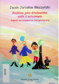 Rodzina jako środowisko osób z autyzmem