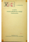Zarys podstawowych pojęć topologii