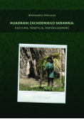 Huaorani zachodniego skrawka kultura tradycje współczesność