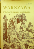 Warszawa w latach 1944 1949 Odbudowa