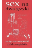 Sex na dwa języki Erotyczne rozmówki polsko - angielskie