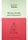 Nie ma nie ma jak to bergmankowi
