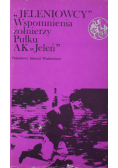 Jeleniowcy Wspomnienia żołnierzy Pułku AK Jeleń
