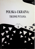 Polska Ukraina Trudne Pytania Tom 1  2