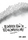 10 zwykłych pytań do niezwykłych ludzi