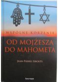 Wspólne korzenie. Od Mojżesza do Mahometa