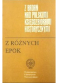 Z badań nad polskimi księgozbiorami historycznymi. Z różnych epok