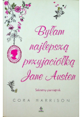 Byłam najlepszą przyjaciółką Jane Austen
