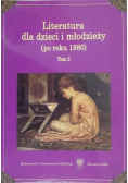 Literatura dla dzieci i młodzieży po roku 1980 Tom II
