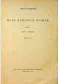 Małe budowle wodne Część I