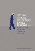 Herling Grudziński Dzieła zebrane tom 1