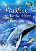Walenie wieloryby delfiny i morświny