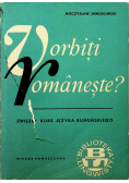 Vorbiti romaneste Zwięzły kurs języka rumuńskiego