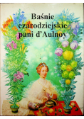 Baśnie czarodziejskie pani d Aulnoy