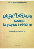 Młode pokolenie czasu kryzysu i reform Polska młodzież 87
