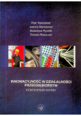 Innowacyjność w działalności przedsiębiorstw Kompendium wiedzy