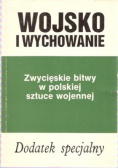 Wojsko i wychowanie Zwycięskie bitwy w polskiej sztuce wojennej Dodatek specjalny