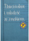Dzieciństwo i młodość ze znakiem