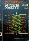 Podstawy konstrukcji maszyn tom 1